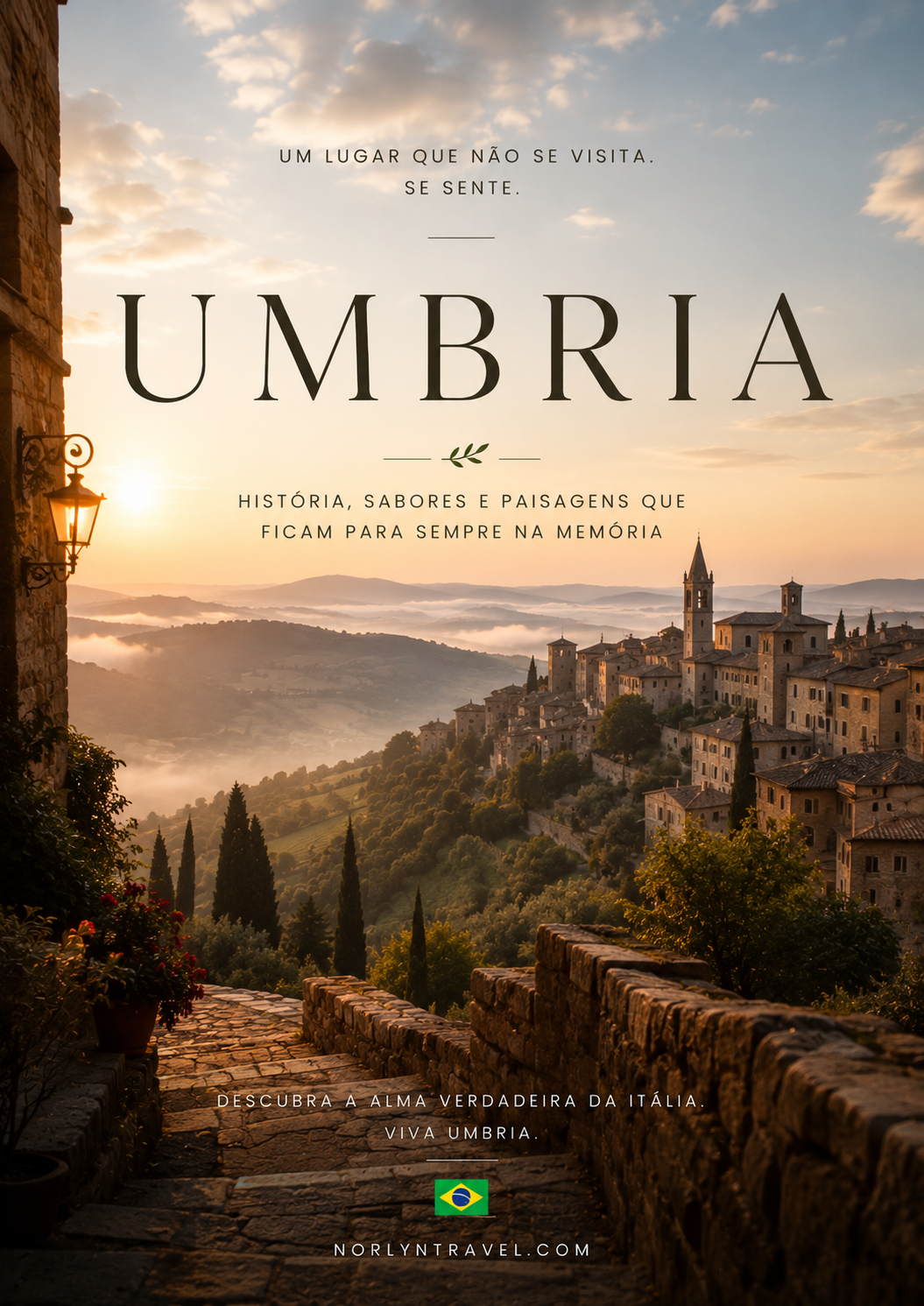 UMBRIA Um lugar que não se visita. Se sente.