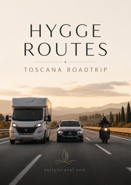 HYGGE ROUTES — TOSCANA ROADTRIP